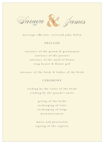 Our Rustic Ampersand Wedding Programs walk your guests through each moment and member of your wedding ceremony as you take each step down the aisle. Along the top of the program, your names are written side-by-side in a lilting calligraphy, joined together by the botanical beauty of a wooden ampersand. With each line written in neat, black typography for easy reading against the champagne-colored background, you can be sure that these programs are a lovely addition to your wedding day.