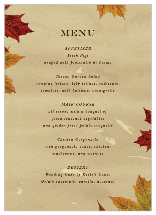 Everyone will be wondering what delicious food you'll be serving at your wedding reception, so keep them in the loop with our Leaves of Fall Wedding Menus!  