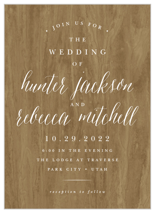 Gather together the people you adore most with the unforgettable style of our Woodgrain Calligraphy Wedding Invitations. Streaks and swirls of stained wood decorate the background of each card, inundated with a duo of typefaces- your own names in elegant calligraphy and your wedding day details in an easy to read print. Share every important aspect of your day with your guests and be sure that your nearest and dearest friends and family are there to celebrate with you.