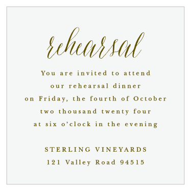 Gather your beloved friends and family together for your last dinner as an unmarried couple with our Woodgrain Calligraphy Rehearsal Cards. Olive-colored calligraphy tops the ecru-shaded page, the former matching the hue of the typography just below.