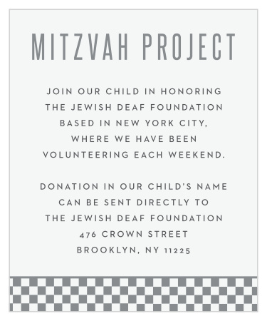 Let your cherished family and friends know of any charities that you are helping with our Checkered Star Bar Mitzvah Project Cards.