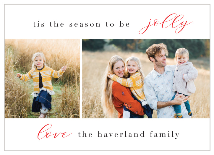 Give the gift of festive spirit to your family and friends with our Jolly Season Holiday Cards.