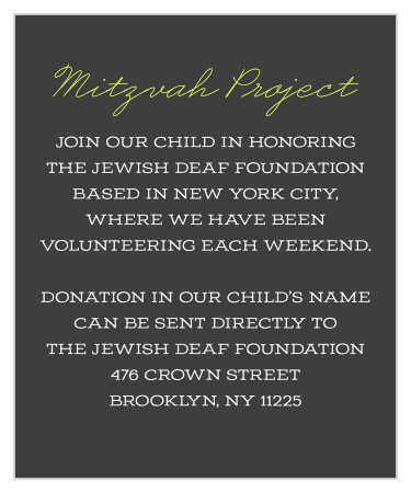 Let your loved ones know of any charities that you are helping with our Big Day Bar Mitzvah Project Cards.