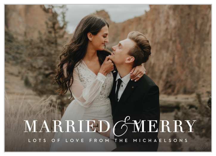 Spread the love with our Married and Merry Holiday Cards.