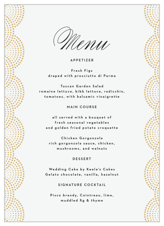 Describe each delicious dish that will be served at your reception with our Dotted Devotion Wedding Menus.