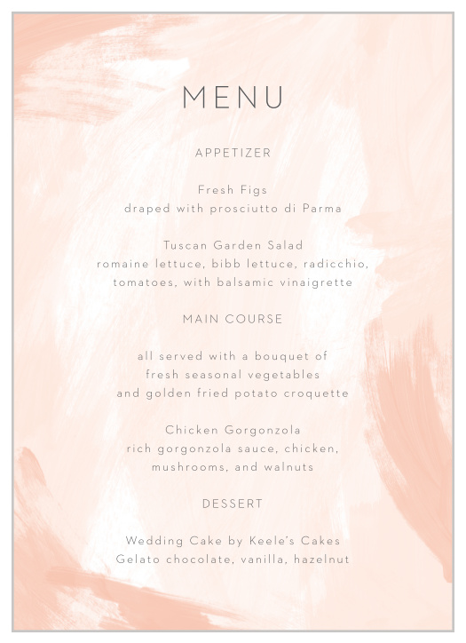 Watercolor Strokes Wedding Menus allow your guests to read their upcoming meal choices in mouthwatering detail, and in the same stunning style as the rest of your wedding day.