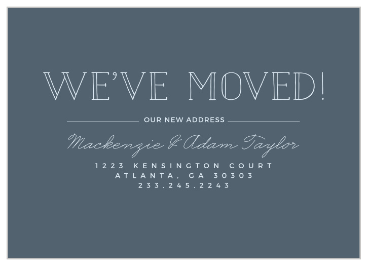 Provide your new address to the people that matter most with the stunning modernity of our Classic Envelope Moving Announcements.