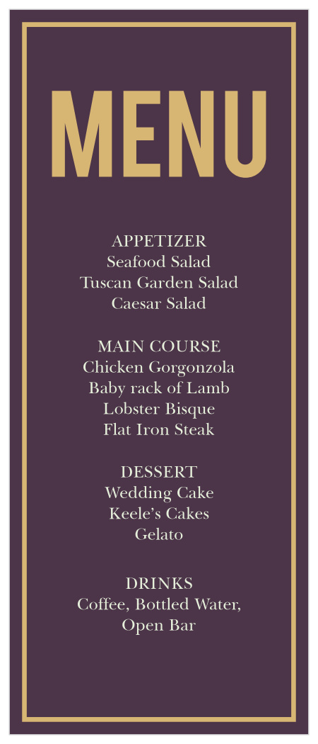 The Golden Rings menu is perfect for any venue! The tall format of this menu gives you all the room you need. Totally customizable fonts and colors too! Hooray!