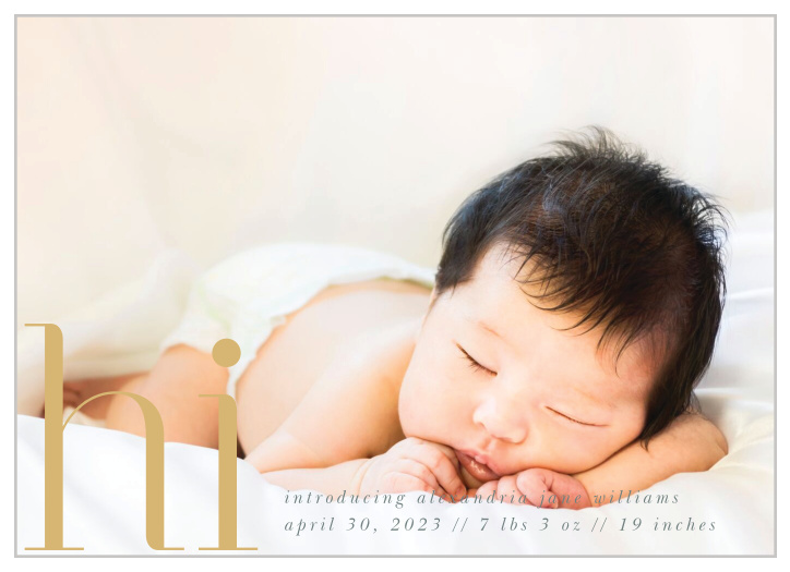 Broadcast your newest arrival to your closest family and friends with the charming look of our Big Hi Foil Birth Announcements.