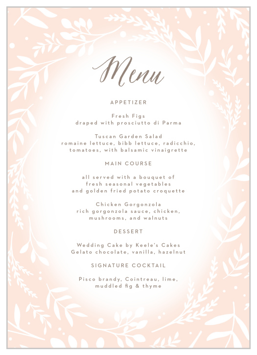 Describe each delicious dish that will be served at your reception with our Flowering Script Wedding Menus.