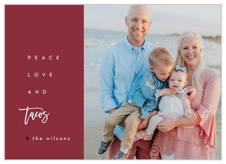 Our Peace Love and Tacos Holiday Cards have that perfect simplistic feel you were looking for.