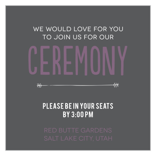 Invite your guests to your ceremony with this ceremony card.