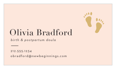 Present your profession in an elegantly simplistic way with our Baby Doula Business Cards!