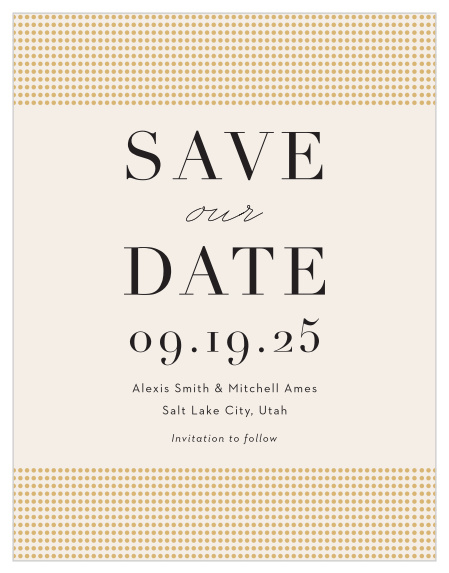 Be sure your close friends and family will mark their calendars for your special day with our Gilded Dots Save-the-Dat Magnets.