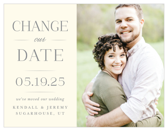 Let your guests know there has been a change of plans with our Classic Elegance Change the Date Cards.
