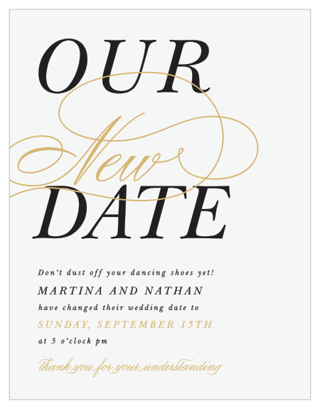 Let your family and friends know that you are rescheduling your wedding with Our New Date Change the Date Cards.