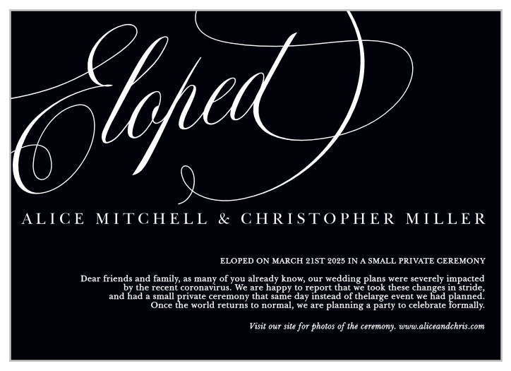 Let your family and friends know that you got married in a small, private ceremony with our Timeless Swash Elopement Announcements.