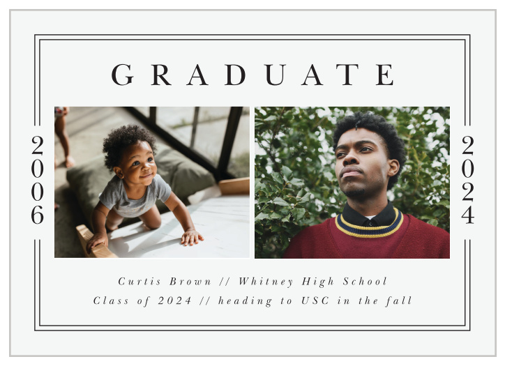 My, my! How time has flown! This card works for both an announcement and an invitation for your unforgettable graduation party! Customize the fonts and colors to make this card exactly how you've imagined. See your changes as you go and have some fun!