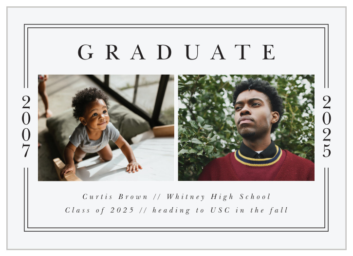 My, my! How time has flown! This card works for both an announcement and an invitation for your unforgettable graduation party! Customize the fonts and colors to make this card exactly how you've imagined. See your changes as you go and have some fun!