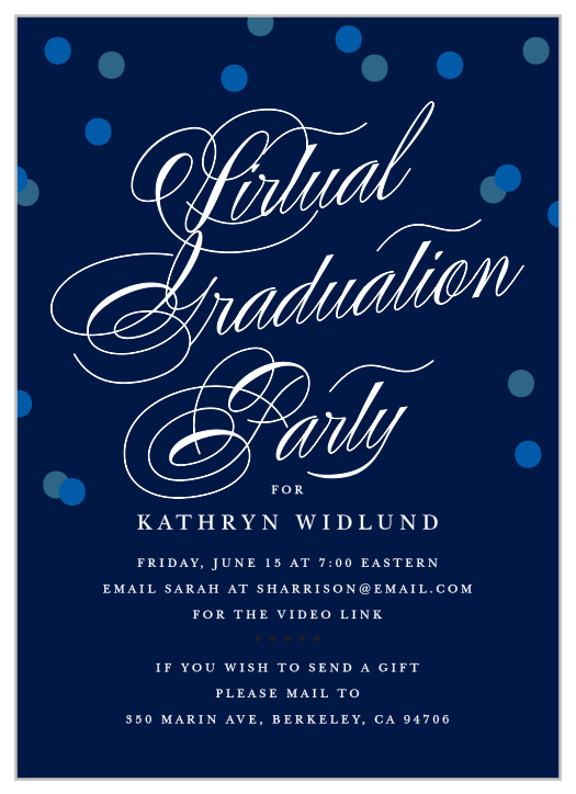 Our Virtual Script Graduation Invitations ensure that your loved one's accomplishment is celebrated by the people that care most.