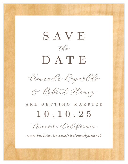 Family and friends are sure to run to their calendars to mark off their calendars for your wedding when they see our Refined Woodgrain Save the Date Cards.