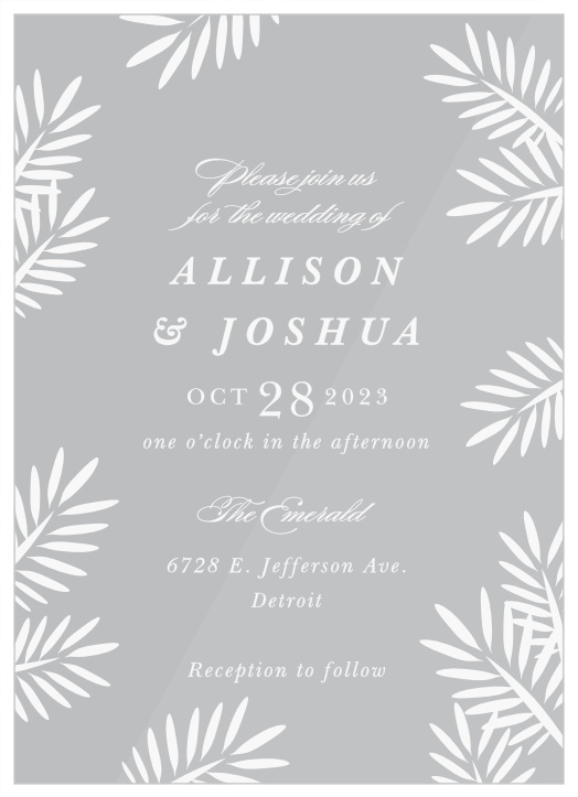 Gather close friends and family to celebrate your marriage with our Frame of Fronds Clear Wedding Invitations.