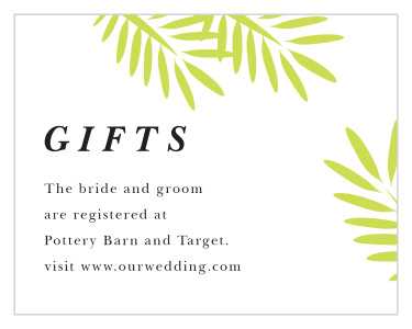 Inform family and friends where you would like your wedding gifts from with our Frame of Fronds Registry Cards.