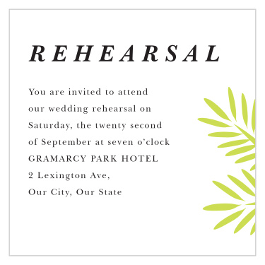 Practice makes perfect! Bring family and friends together the night before to make sure the wedding will go off without a hitch with our Frame of Fronds Rehearsal Cards.