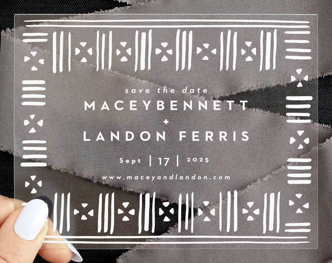 Stamped Mudcloth Clear Save The Date Cards