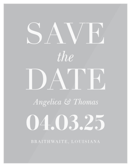 Friends and family are sure to run to their calendars to pencil in your wedding date when you send out our Classic Editorial Clear Save The Date Cards.