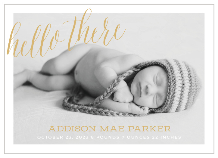 The Hello There baby announcement gives you an opportunity to show off that precious baby of yours! With a touch of hand lettering along with your personal color scheme preference, what more could you ask for?