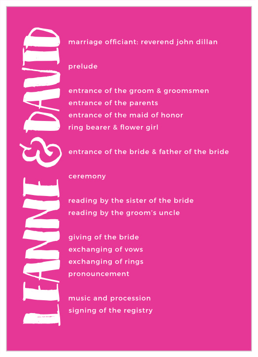 Our Vivid Type Wedding Programs are sure to catch the eyes of your guests throughout your ceremony!