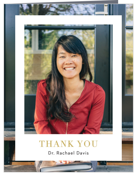 Send a word of gratitude to all your supporters in style with our PhD Frame Graduation Thank You Cards.
