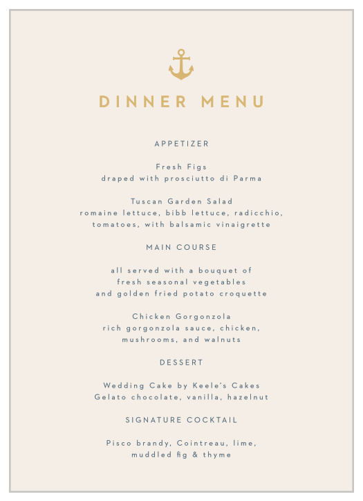 Describe each delicious dish that will be served at your reception with our Maritime Anchor Wedding Menus.