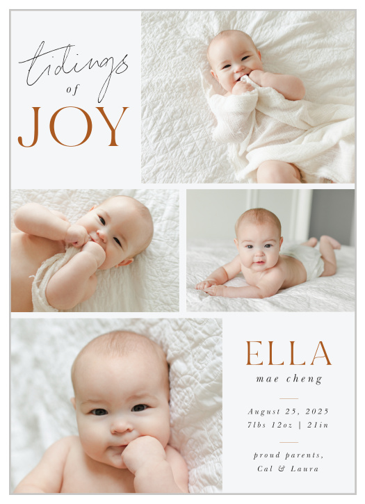 Share your favorite photos of you newborn with friends and family with our Tidings of Joy Holiday Cards.