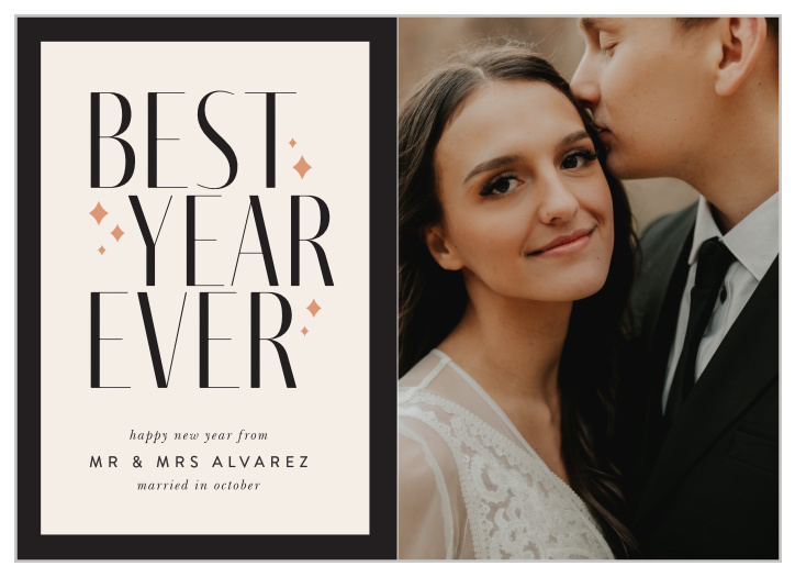 Share how you rang in the new year as newlyweds with our Best Year Ever New Years Cards.