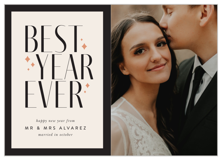 Share how you rang in the new year as newlyweds with our Best Year Ever New Years Cards.