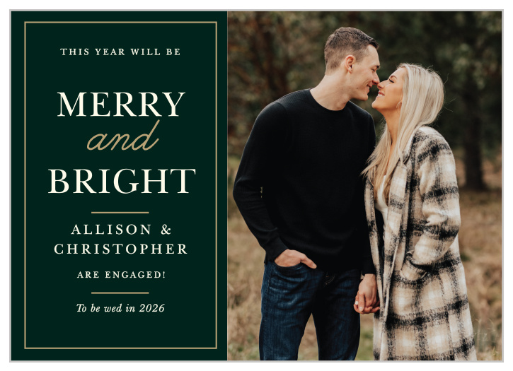 You got engaged just in time for the holidays! Share your exciting news with friends and family with our Classic Engagement Holiday Cards.