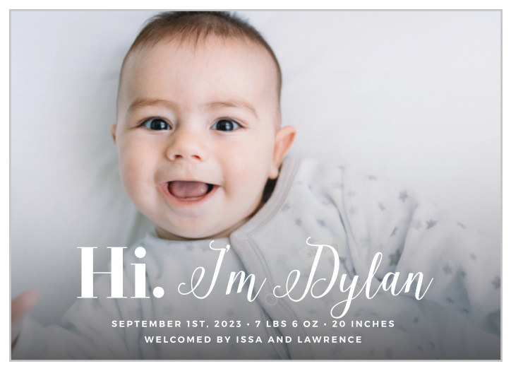 Inform close friends and family of your little one's arrival with the minimalist look of our Hi There Birth Announcements.