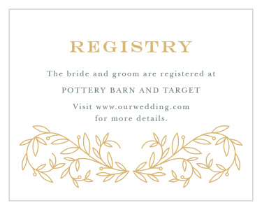 Let your friends and family know where to find your ideal wedding gifts with the classic typography and gilded accents of our Swirling Vines Registry Cards.