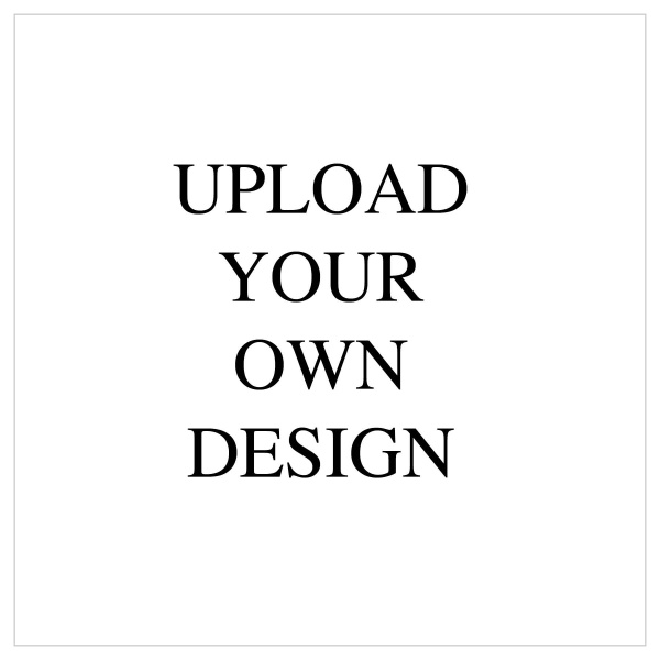 Upload your own design and let us print it for you.