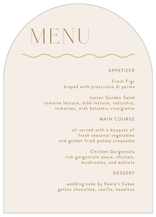 Describe each delicious dish that will be served at your reception with our Simple Wave Wedding Arch Menus.
