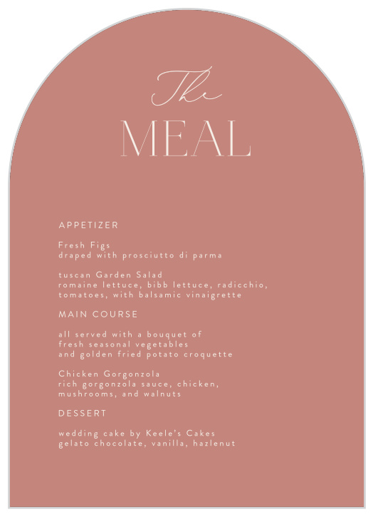 Describe each delicious dish that will be served on your special day to family and friends with our Warm Glow Wedding Arch Menus.