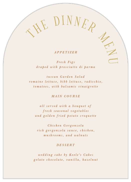 Our Type Arch Wedding Arch Menus let your guests know what mouthwatering foods will be served on your special day.