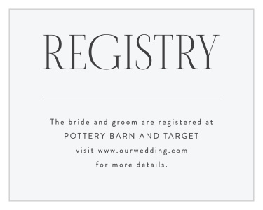 Share your wedding gift details with family and friends when you send out our Minimal Typography Registry Cards.