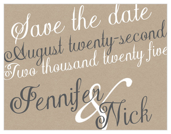 Our Elegant Kraft save the date card has super cute text and a fun wreath. As always, you can change the colors and fonts in order to match your wedding scheme. Personalize the card and see your modifications instantly!