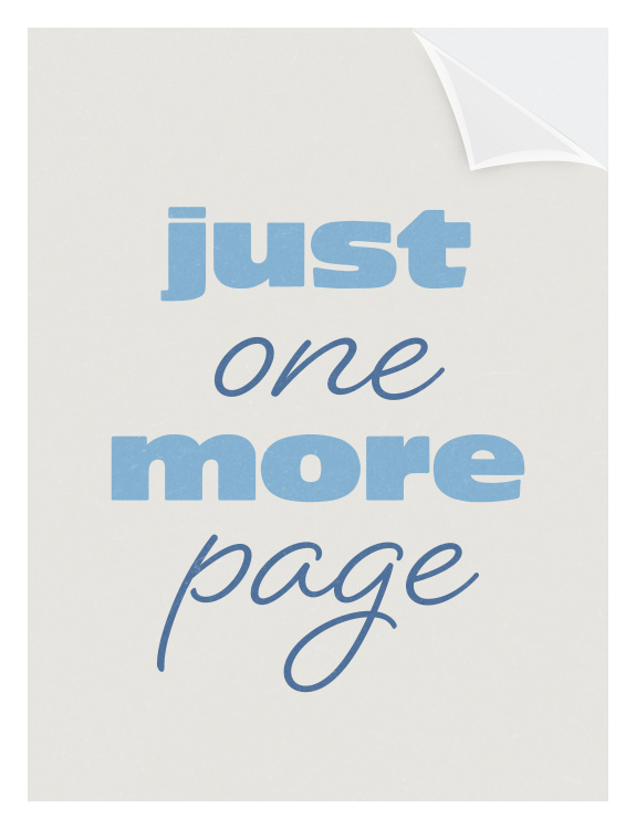 Encourage cozy reading moments with this One More Page Art Print, featuring playful typography that captures the joy of getting lost in a good book.