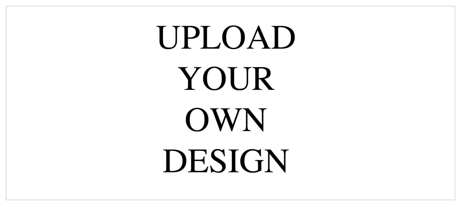 Upload Your Own Design 9.25"x4" Tea Landscape