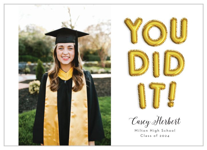 The Golden Graduate graduation announcement will make a great first impression with its graduate in big gold balloon letters across the right half. 