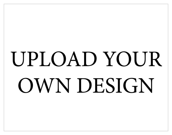 Upload your own design and let us print your save the date for you.